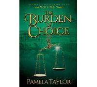 The Burden of Choice: 9 (Second Son Chronicles)