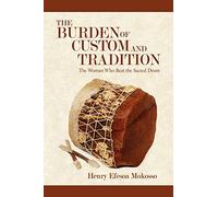 The Burden of Custom and Tradition: The Woman Who Beat the Sacred Drum