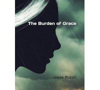 The Burden of Grace (The Grace Series)
