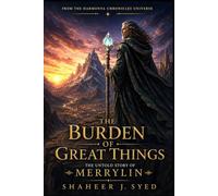 The Burden of Great things: The Untold Story of Merrylin | From the Harmonya Chronicles Universe