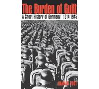 The Burden of Guilt: A Short History of Germany 1914-1945. Vogt, Strauss<|