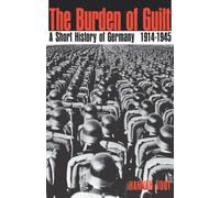 The Burden of Guilt: A Short History of Germany 1914-1945. Vogt, Strauss<|