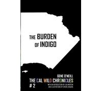 The Burden of Indigo: The Cal Wild Chronicles #2