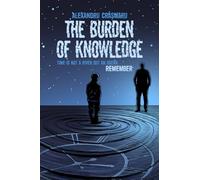The Burden of Knowledge: A Mind-Bending Time Travel Thriller: 1