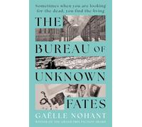 The Bureau of Unknown Fates: A heartbreaking novel about WWII's forgotten objects and the lives they hold