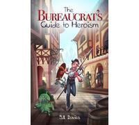 The Bureaucrat's Guide to Heroism (The Apocrypha Palaver)