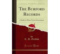 The Burford Records: A Study in Minor Town Government (Classic Reprint)