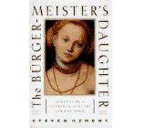 The Burgermeister's Daughter: Scandal in a Sixteenth-Century German Town