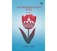 The Burgomaster's Wife Volume 1