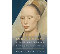 The Burgundians: A Vanished Empire