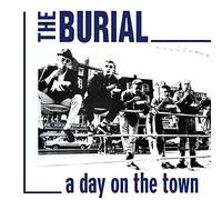 The Burial - A Day on the Town (Lim.ed.Reissue) [VINYL]