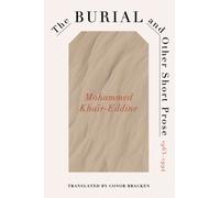 The Burial and Other Short Prose, 1963-1994