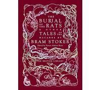 The Burial of the Rats : And Other Tales of the Macabre by Bram Stoker