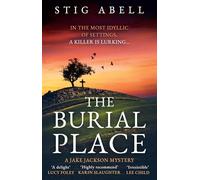 The Burial Place: A beautifully written, escapist new crime mystery detective thriller that will keep you hooked!: Book 3 (Jake Jackson)