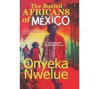 The Buried AFRICANS of MEXICO
