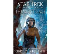 [[The Buried Age (Star Trek: The Next Generation)]] [By: Bennett, Christopher L.] [August, 2007]