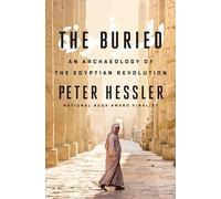 The Buried: An Archaeology of the Egyptian Revolution
