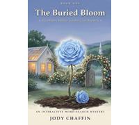 The Buried Bloom: A Larkspur Hollow Garden Club Mystery