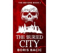 The Buried City (The Beyond)