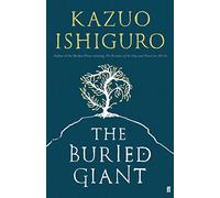 The Buried Giant by Kazuo Ishiguro (3-Mar-2015) Hardcover