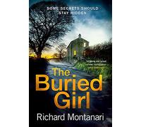 The Buried Girl: The most chilling psychological thriller you'll read all year