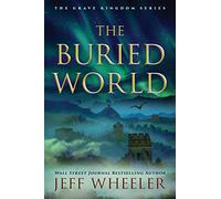 The Buried World: 2 (The Grave Kingdom, 2)