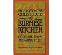 The Burmese Kitchen: Recipes from the Golden Land