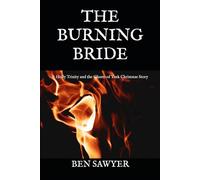 The Burning Bride: A Holly Trinity and the Ghosts of York Christmas Story
