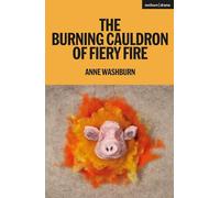 The Burning Cauldron of Fiery Fire (Modern Plays)