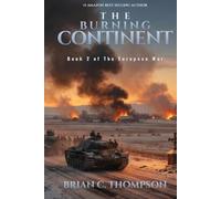 The Burning Continent: Book 2 of The European War