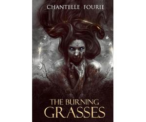 The Burning Grasses: An epic grimdark sword and sorcery novel (The Edge of Chaos Book 1)