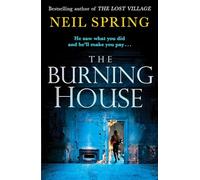 The Burning House : A Gripping And Terrifying Thriller, Based on a True Story!