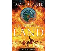 The Burning Land: The Talmont Trilogy Book 1