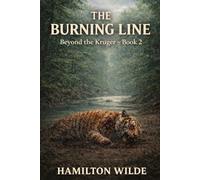The Burning Line (Beyond the Kruger)