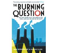 The Burning Question: We Can't Burn Half the World's Oil, Coal and Gas. So How Do We Quit?