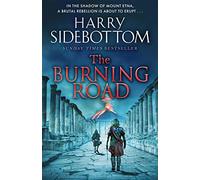 The Burning Road: The scorching new historical thriller from the Sunday Times bestseller