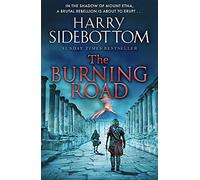 The Burning Road: The scorching new historical thriller from the Sunday Times bestseller
