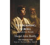 The Burning Scroll: Baruch ben Neriah (Series 10: The Scroll of Fire)