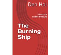The Burning Ship: A hunt for cursed treasure