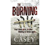 The Burning: The gripping detective crime thriller from the Top 10 Sunday Times bestselling author (Maeve Kerrigan, Book 1)