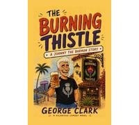 The Burning Thistle: A Johnny The Barman Story: A laugh-out-loud Scottish pub comedy set in Benidorm