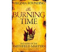 The Burning Time: The Story of the Smithfield Martyrs (Unabridged edition)