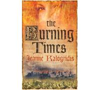 THE BURNING TIMES: A Captivating Historical Romance Set Against the Terror of the Inquisition in Medieval France