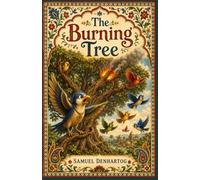 The Burning Tree: Jataka Tale Rhymes: 36