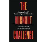 The Burnout Challenge: Managing People’s Relationships with Their Jobs