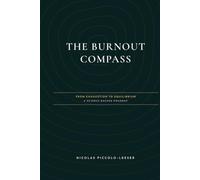 The Burnout Compass: The Burnout Compass and the foundation of everything that follows. (Psychology with Greenliving-Coaching)