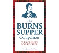 The Burns Supper Companion : The Complete Pocket Guide