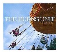 The Burns Unit - Side Show