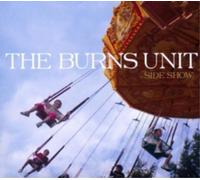 The Burns Unit - Side Show