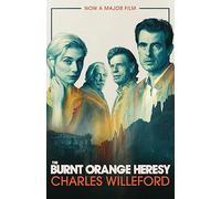 The Burnt Orange Heresy: NOW A MAJOR FILM (Murder Room)